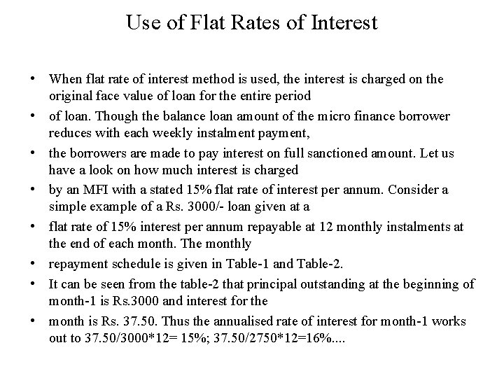 Use of Flat Rates of Interest • When flat rate of interest method is