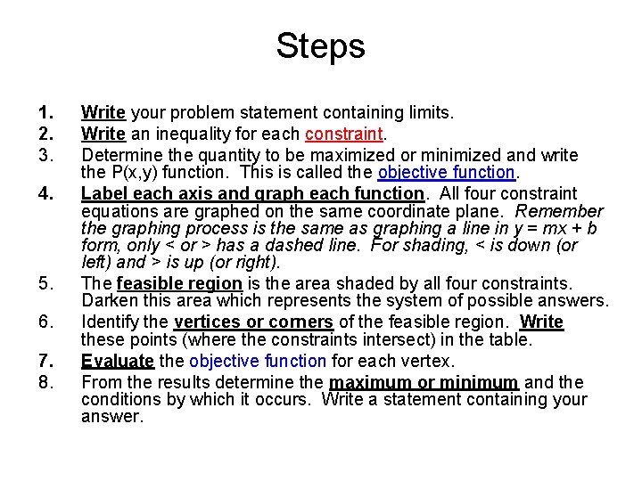 Steps 1. 2. 3. 4. 5. 6. 7. 8. Write your problem statement containing