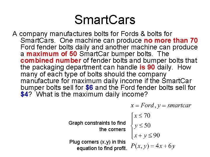 Smart. Cars A company manufactures bolts for Fords & bolts for Smart. Cars. One