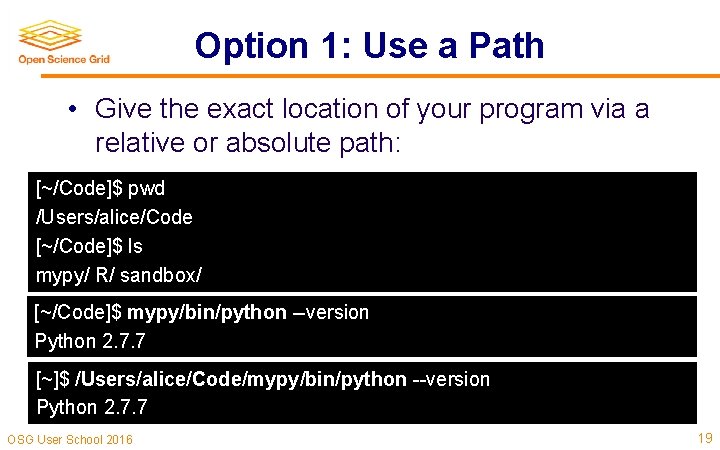 Option 1: Use a Path • Give the exact location of your program via Option 1: Use a Path • Give the exact location of your program via