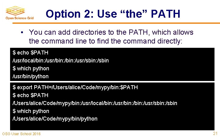 Option 2: Use “the” PATH • You can add directories to the PATH, which Option 2: Use “the” PATH • You can add directories to the PATH, which