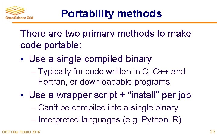 Portability methods There are two primary methods to make code portable: • Use a Portability methods There are two primary methods to make code portable: • Use a