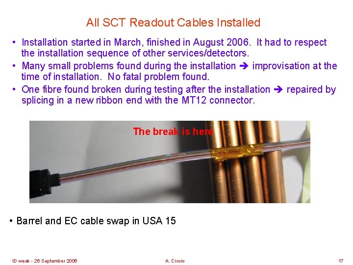 All SCT Readout Cables Installed • Installation started in March, finished in August 2006.