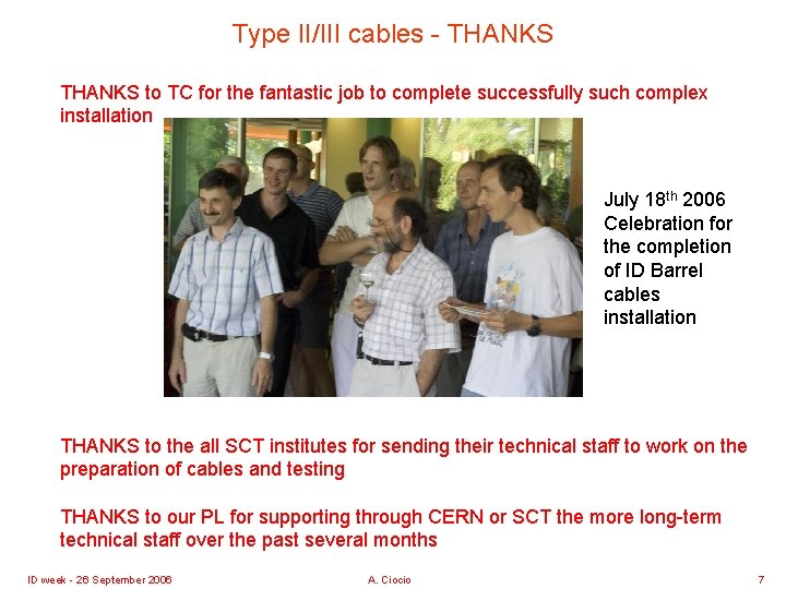 Type II/III cables - THANKS to TC for the fantastic job to complete successfully