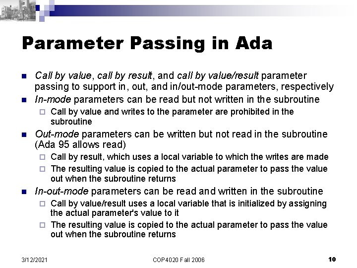 Parameter Passing in Ada n n Call by value, call by result, and call