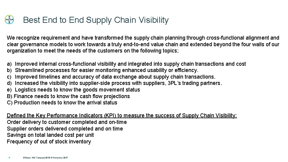 Best End to End Supply Chain Visibility We recognize requirement and have transformed the