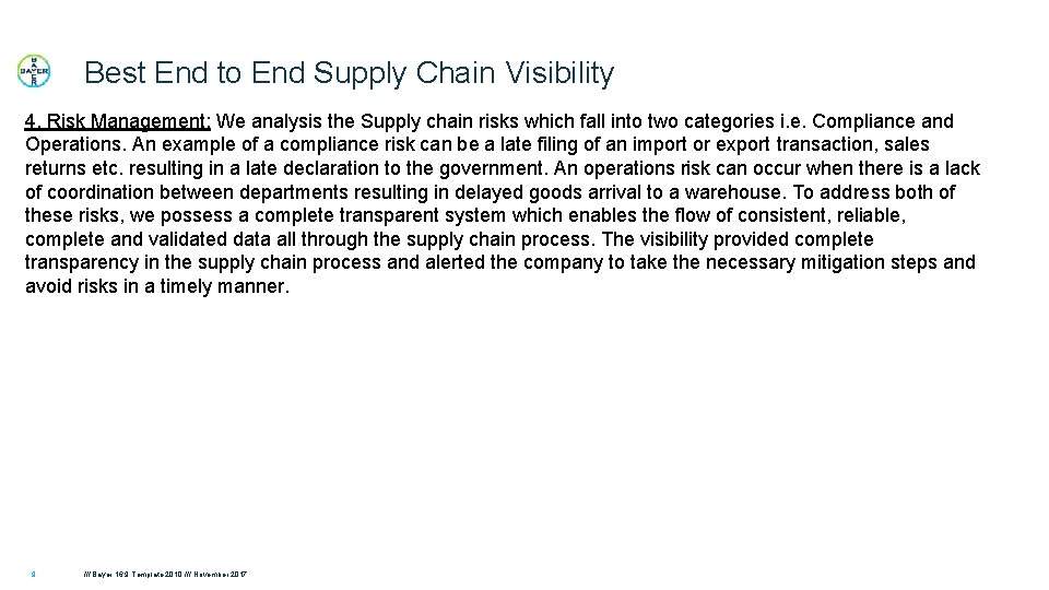 Best End to End Supply Chain Visibility 4. Risk Management: We analysis the Supply