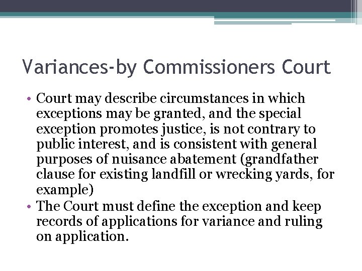 Variances-by Commissioners Court • Court may describe circumstances in which exceptions may be granted, Variances-by Commissioners Court • Court may describe circumstances in which exceptions may be granted,