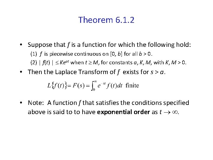 Theorem 6. 1. 2 • Suppose that f is a function for which the