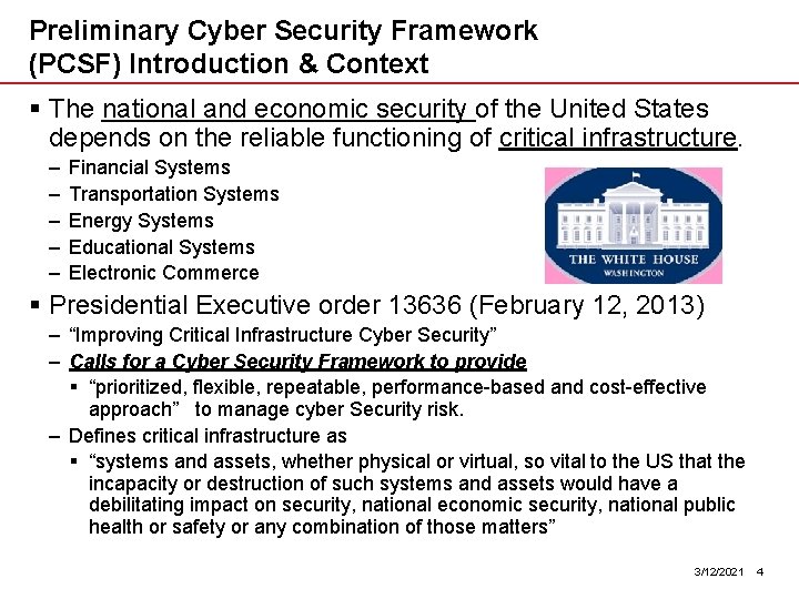 Preliminary Cyber Security Framework (PCSF) Introduction & Context § The national and economic security