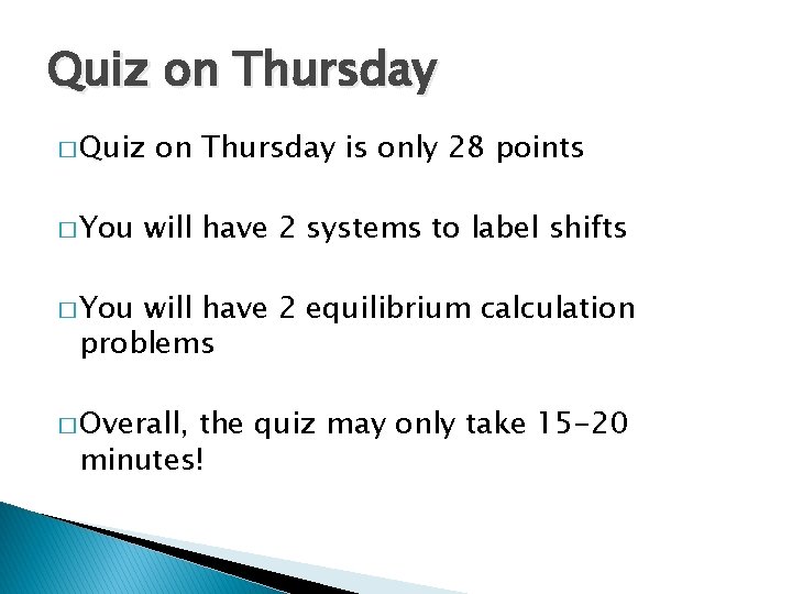 Quiz on Thursday � Quiz � You on Thursday is only 28 points will