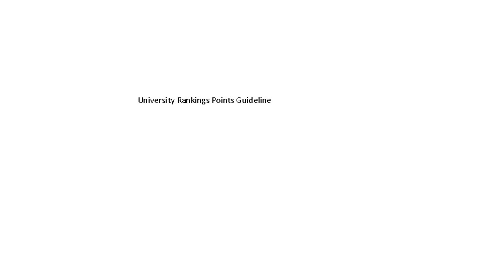 University Rankings Points Guideline University Rankings Points Guideline
