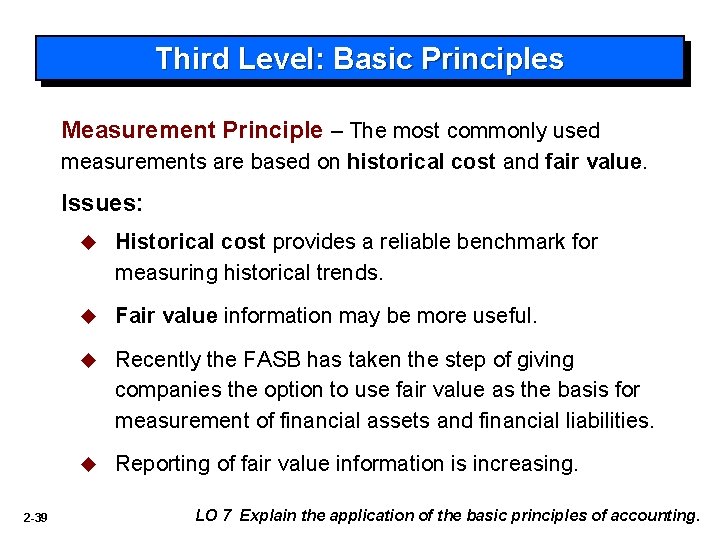 Third Level: Basic Principles Measurement Principle – The most commonly used measurements are based