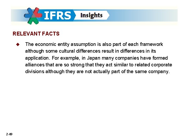 RELEVANT FACTS u 2 -49 The economic entity assumption is also part of each