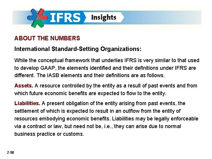 ABOUT THE NUMBERS International Standard-Setting Organizations: While the conceptual framework that underlies IFRS is