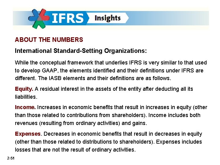 ABOUT THE NUMBERS International Standard-Setting Organizations: While the conceptual framework that underlies IFRS is