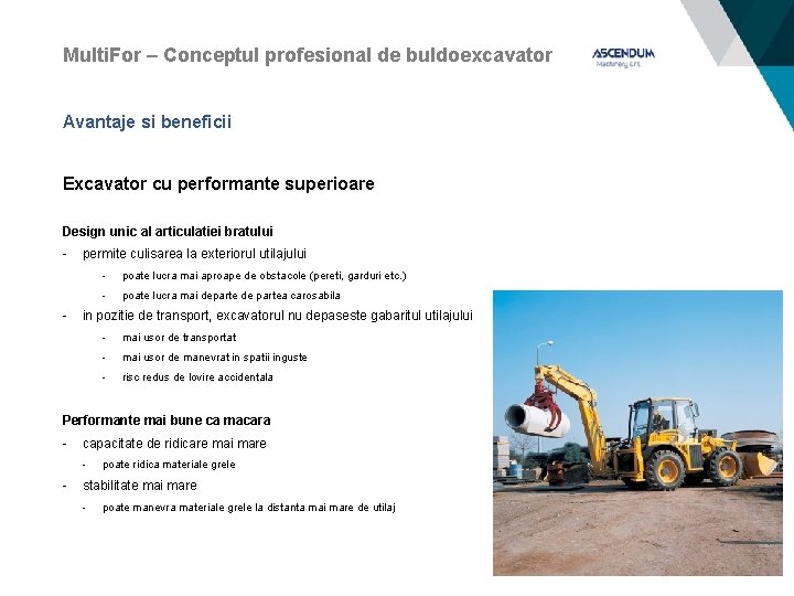 Multi. For – Conceptul profesional de buldoexcavator Avantaje si beneficii Excavator cu performante superioare