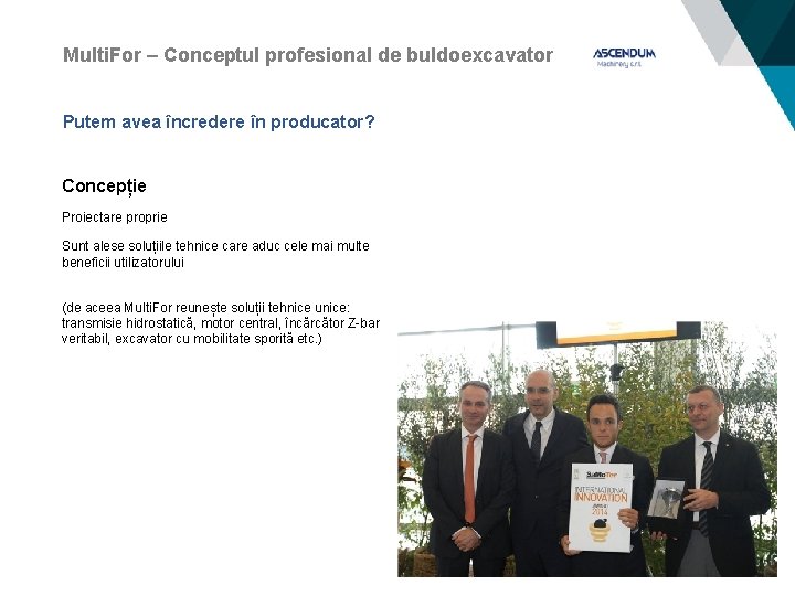 Multi. For – Conceptul profesional de buldoexcavator Putem avea încredere în producator? Concepție Proiectare