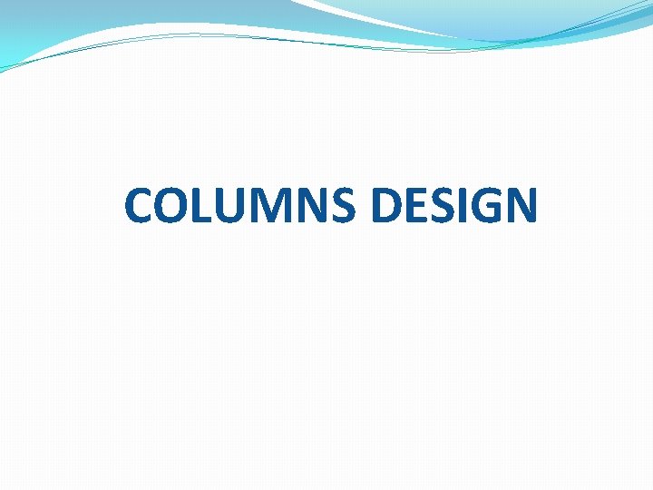 COLUMNS DESIGN 