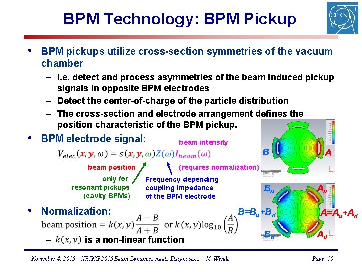 BPM Technology: BPM Pickup • BPM pickups utilize cross-section symmetries of the vacuum chamber