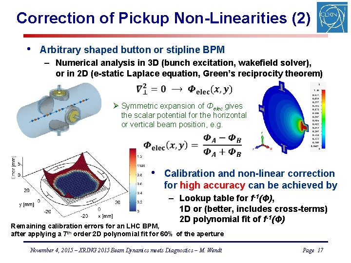 Correction of Pickup Non-Linearities (2) • Arbitrary shaped button or stipline BPM – Numerical