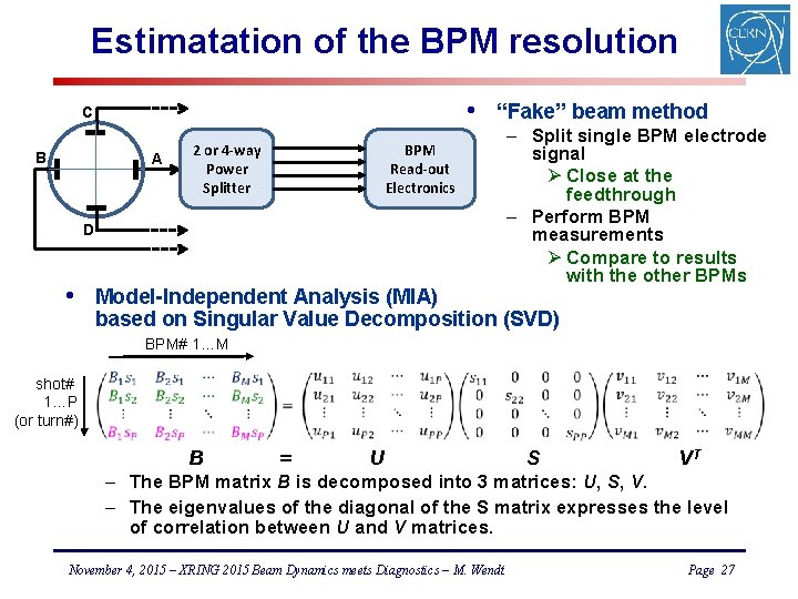 Estimatation of the BPM resolution • C B A 2 or 4 -way Power