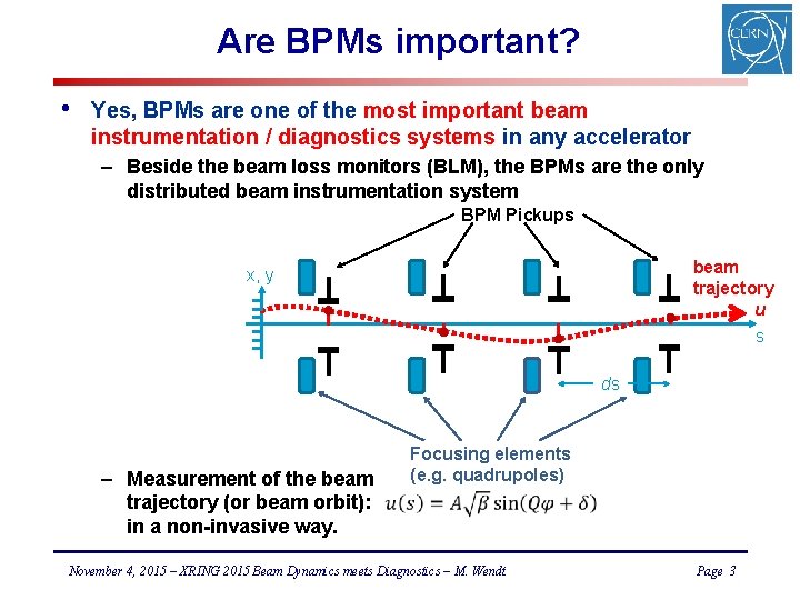 Are BPMs important? • Yes, BPMs are one of the most important beam instrumentation