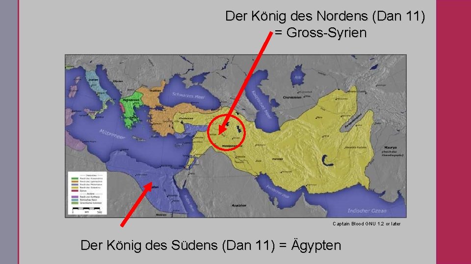 Der König des Nordens (Dan 11) = Gross-Syrien Captain Blood GNU 1. 2 or
