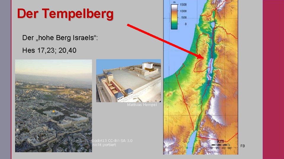 Der Tempelberg Der „hohe Berg Israels“: Hes 17, 23; 20, 40 Matthias Hempel Godot