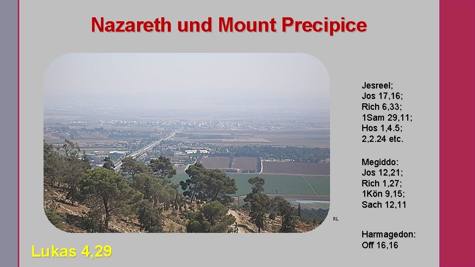Nazareth und Mount Precipice. Jesreel; Jos 17, 16; Rich 6, 33; 1 Sam 29,