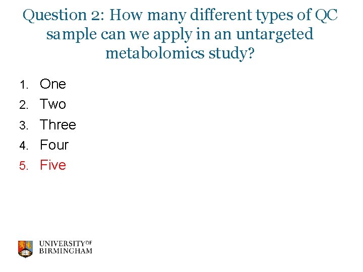 Question 2: How many different types of QC sample can we apply in an