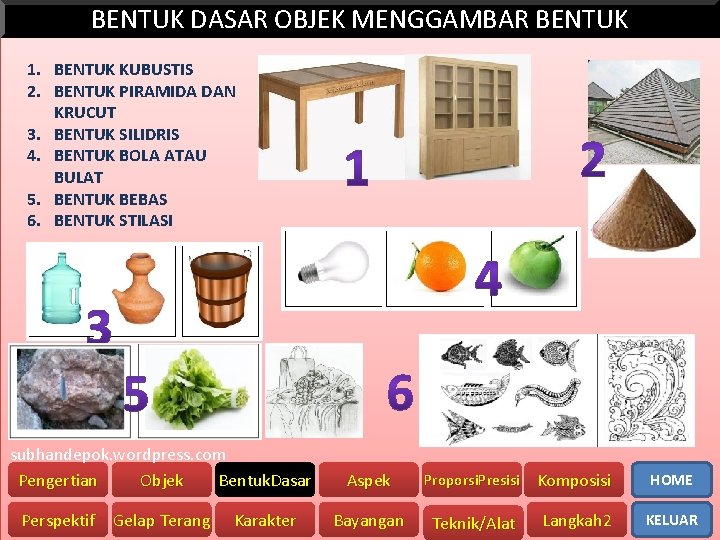 BENTUK DASAR OBJEK MENGGAMBAR BENTUK 1. BENTUK KUBUSTIS 2. BENTUK PIRAMIDA DAN KRUCUT 3.