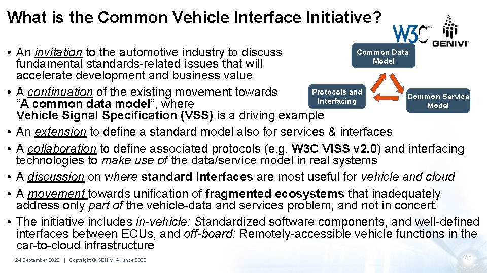 What is the Common Vehicle Interface Initiative? Common Data • An invitation to the