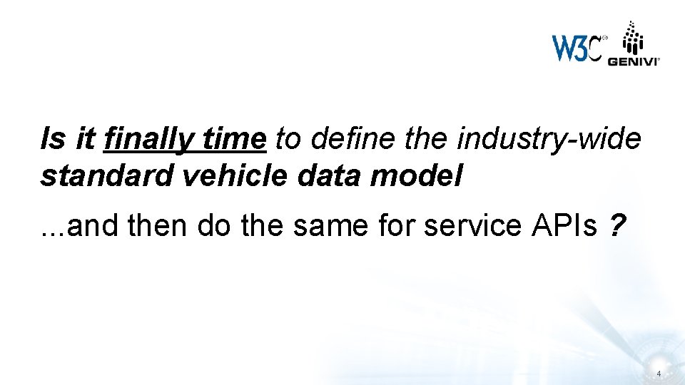 Is it finally time to define the industry-wide standard vehicle data model. . .