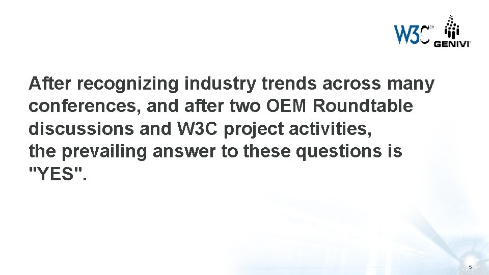 After recognizing industry trends across many conferences, and after two OEM Roundtable discussions and