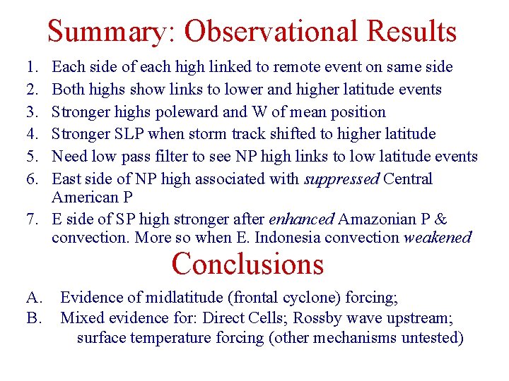 Summary: Observational Results 1. 2. 3. 4. 5. 6. Each side of each high