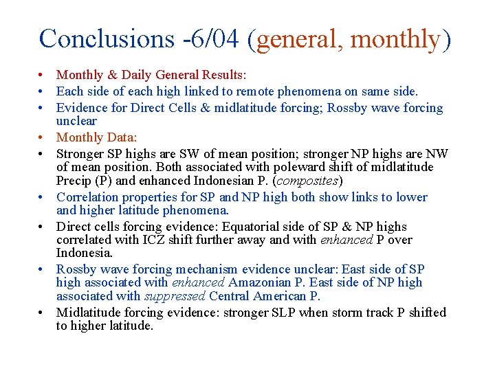 Conclusions -6/04 (general, monthly) • Monthly & Daily General Results: • Each side of