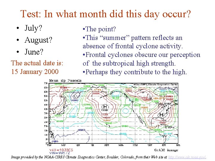 Test: In what month did this day occur? • July? • August? • June?