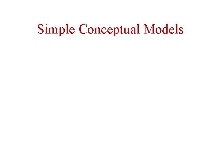 Simple Conceptual Models 
