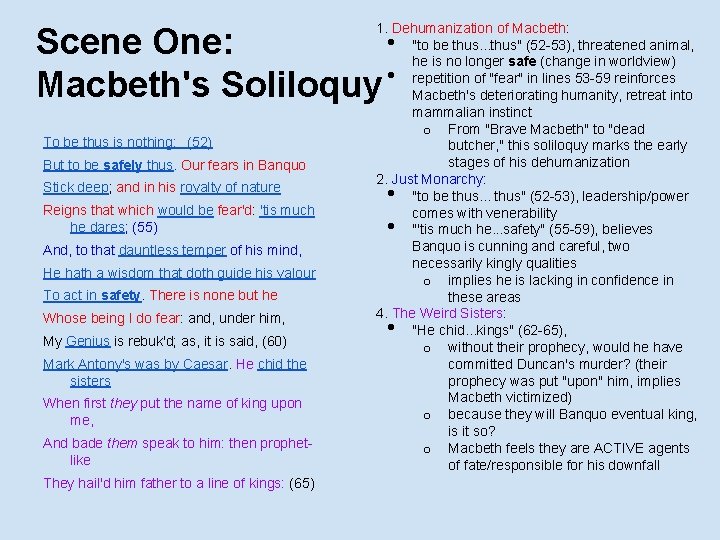 1. Dehumanization of Macbeth: "to be thus. . . thus" (52 -53), threatened animal,