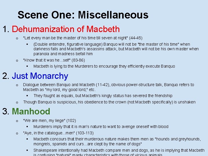 Scene One: Miscellaneous 1. Dehumanization of Macbeth o "Let every man be the master