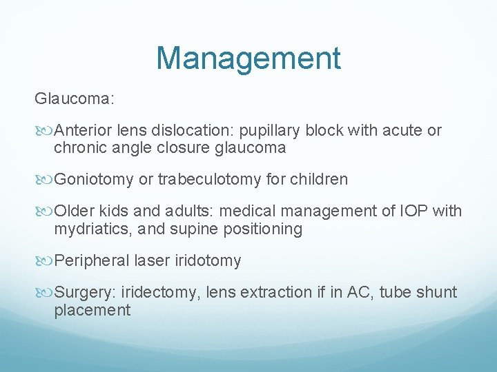 Management Glaucoma: Anterior lens dislocation: pupillary block with acute or chronic angle closure glaucoma