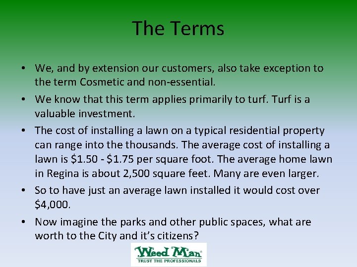 The Terms • We, and by extension our customers, also take exception to the