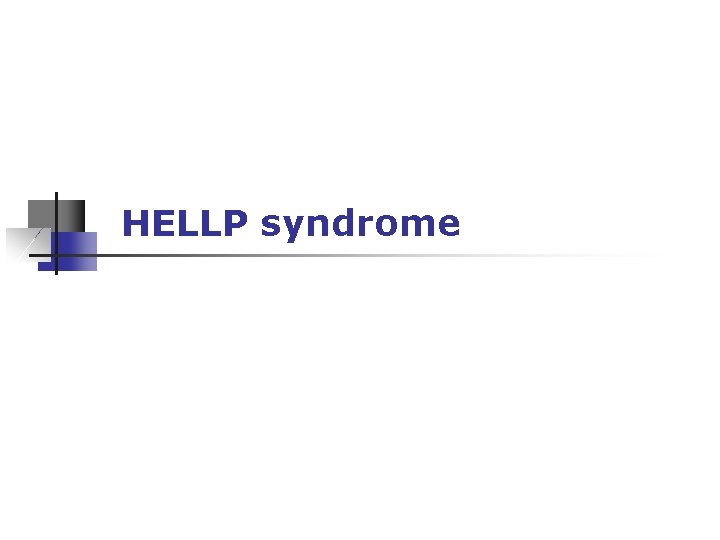 HELLP syndrome 