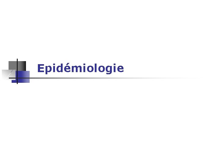 Epidémiologie 