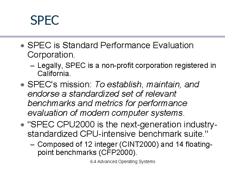 SPEC is Standard Performance Evaluation Corporation. – Legally, SPEC is a non-profit corporation registered