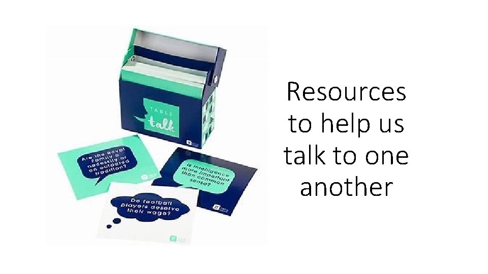 Resources to help us talk to one another 