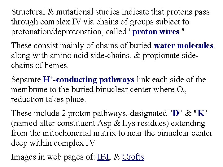 Structural & mutational studies indicate that protons pass through complex IV via chains of
