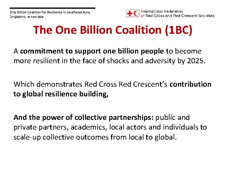 One Billion Coalition for Resilience in Southeast Asia, Singapore, 24 April 2018 The One