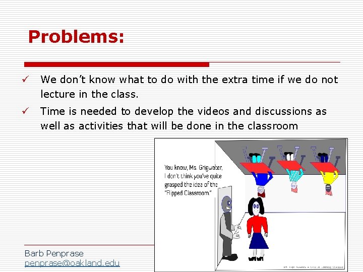 Problems: ü We don’t know what to do with the extra time if we